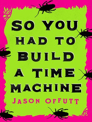 cover image of So You Had to Build a Time Machine